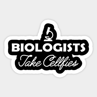 Biologist - Biologists take cellfies Sticker